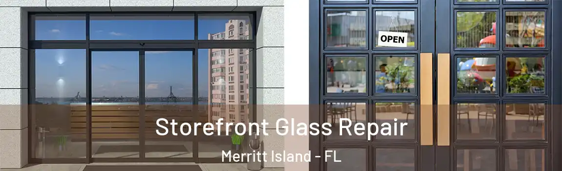 Storefront Glass Repair Merritt Island - FL